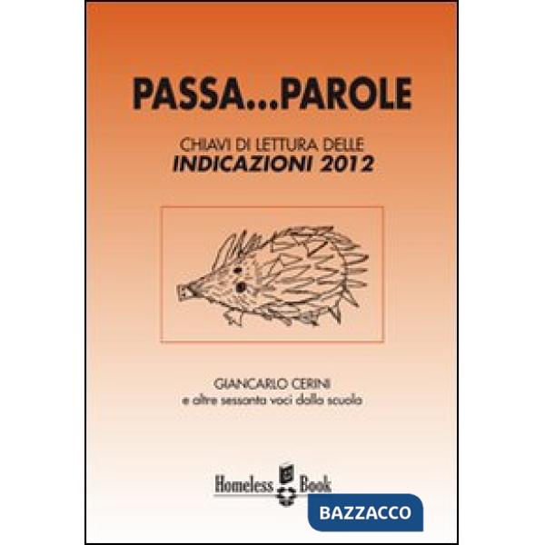 Passa... parole. Chiavi di lettura delle indicazioni 2012