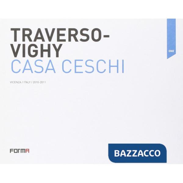 Traverso-Vighy. Casa Ceschi. Ediz. italiana e inglese