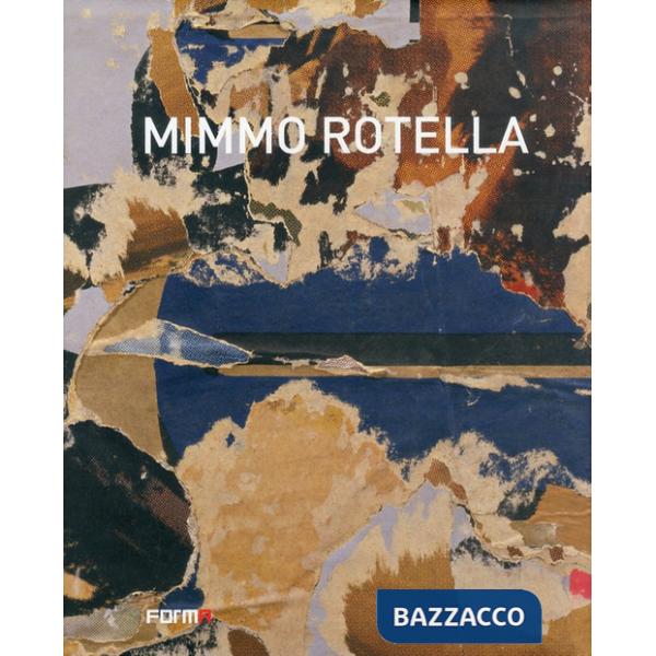 Mimmo Rotella. Ediz. francese, italiana e inglese