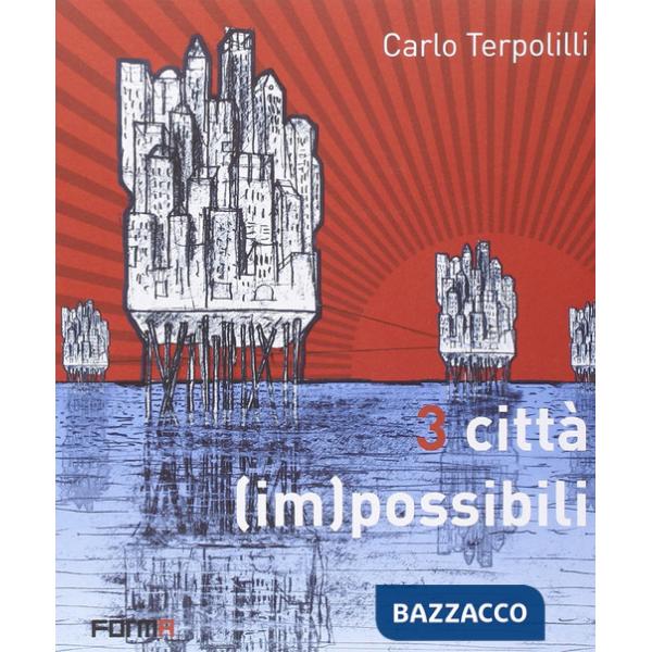 3 città (im)possibili
