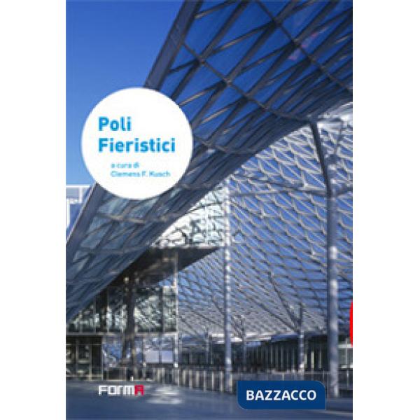 Poli fieristici. Ediz. illustrata