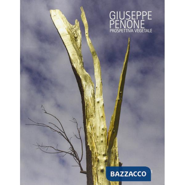 Giuseppe Penone. Vegetable perspective. Ediz. a colori