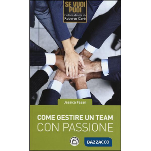 Come gestire un team con passione
