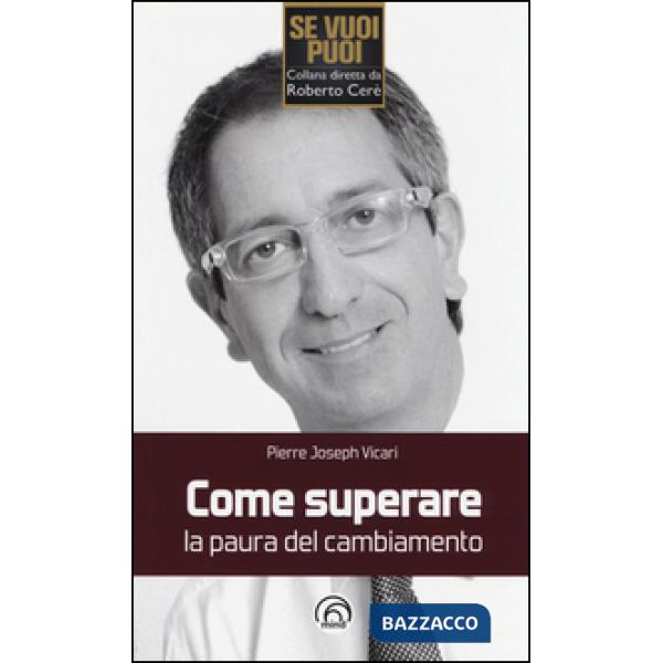 Come superare la paura del cambiamento