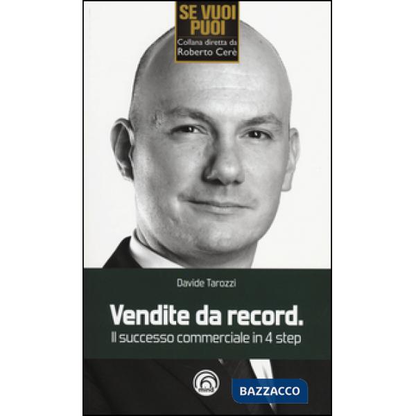 Vendite da record. Il successo commerciale in 4 step