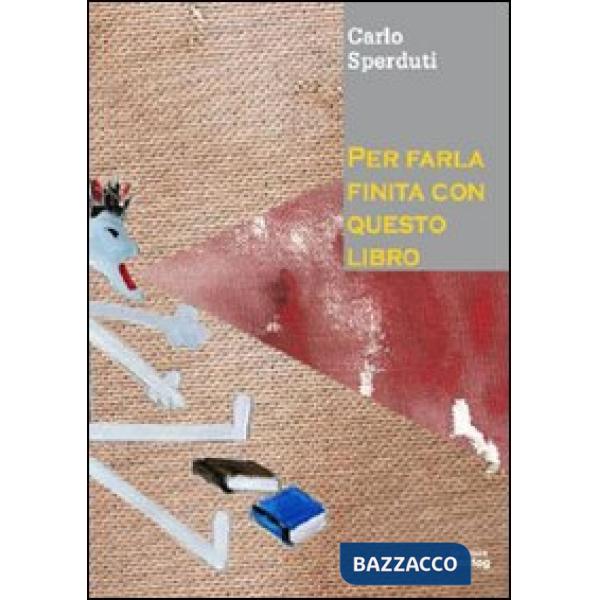 Per farla finita con questo libro