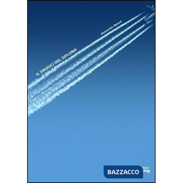 Viaggio del diploma (Il)