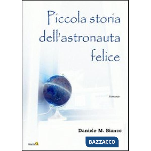 Piccola storia dell'astronauta felice