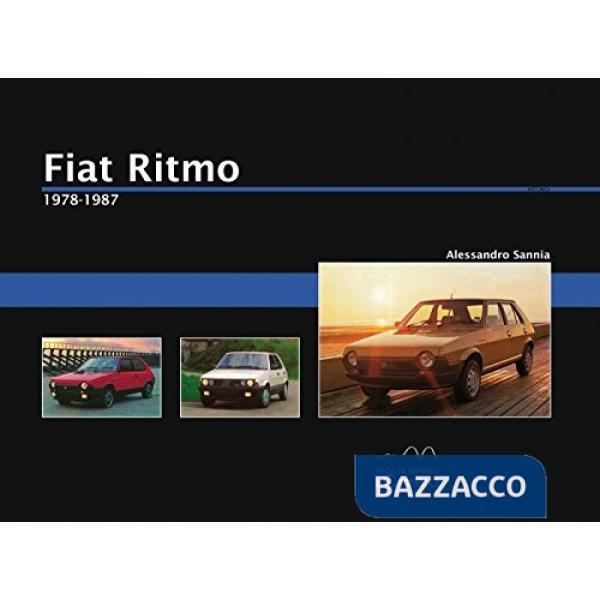 Fiat Ritmo. 1978-1987. Ediz. illustrata