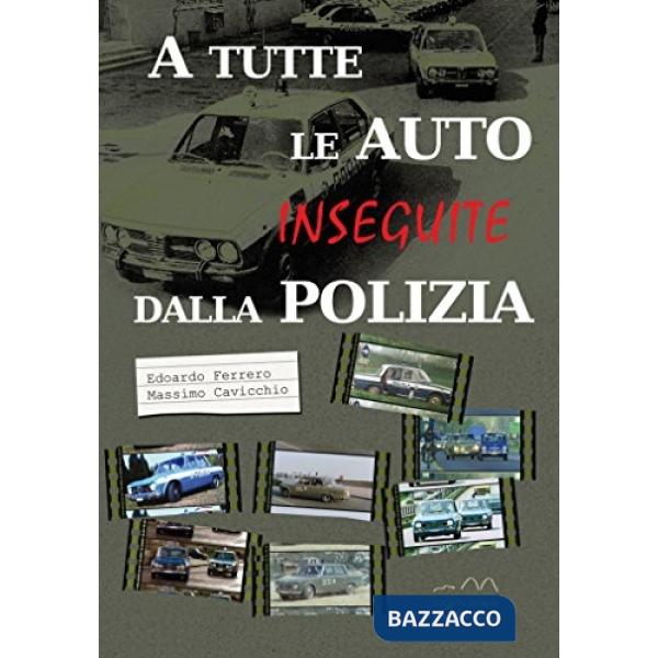 A tutte le auto inseguite dalla Polizia