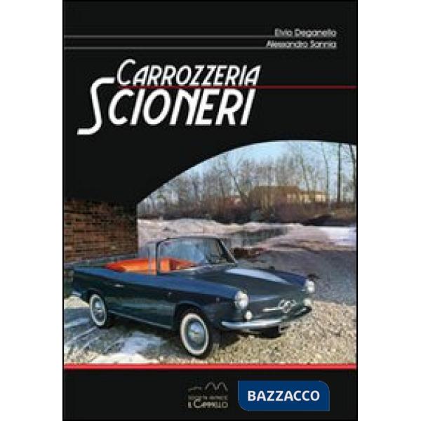 Carrozzeria Scioneri. Ediz. italiana e inglese