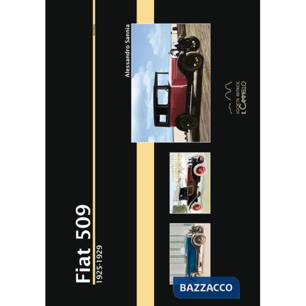 Fiat 509. 1925-1929. Ediz. illustrata