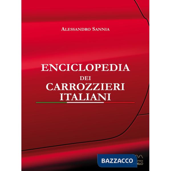 Enciclopedia dei carrozzieri italiani. Ediz. illustrata