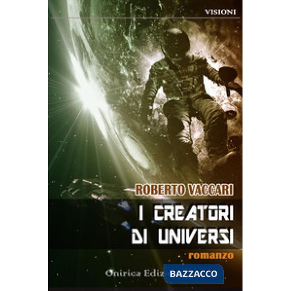 Creatori di universi (I)
