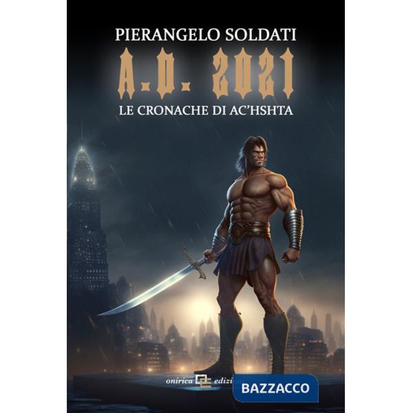 A.D. 2021. Le cronache di Ac'hshta