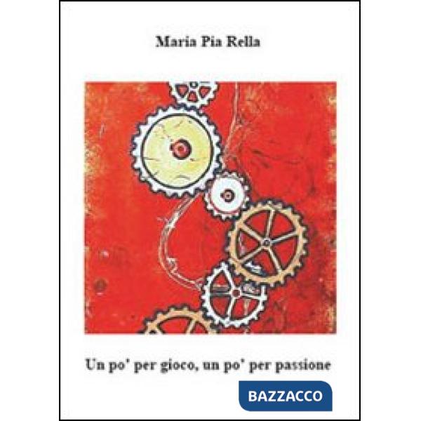 Un po' per gioco, un po' per passione