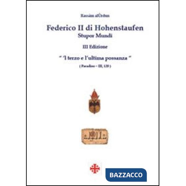 Federico II di Hohenstaufen. Stupor mundi