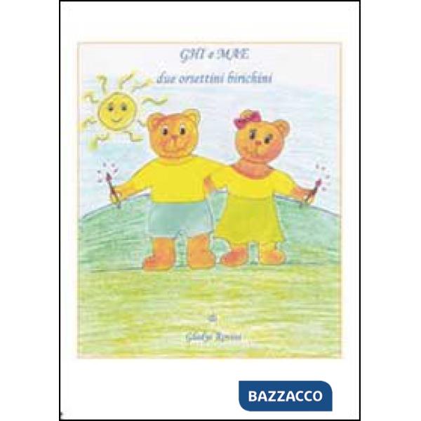 Ghi e Mae. Due orsetti biricchini