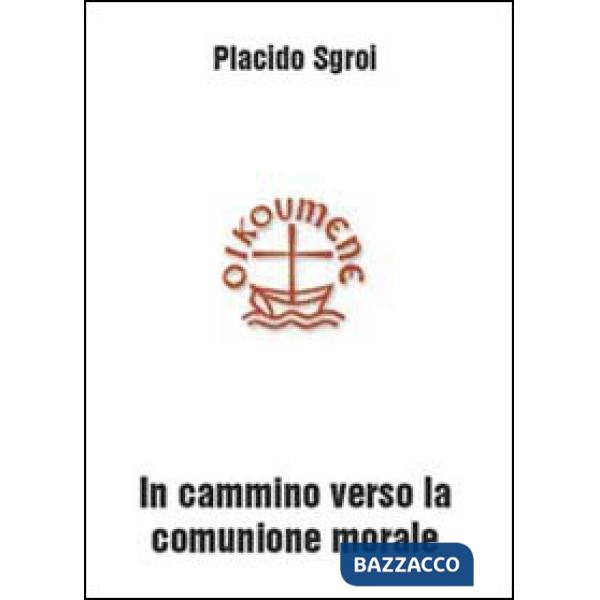 In cammino verso la comunione morale