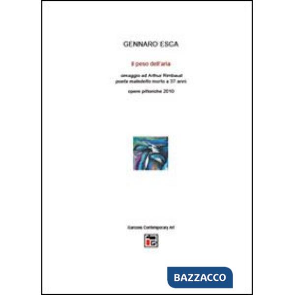 Peso dell'aria. Omaggio ad Arthur Rimbaud (Il)