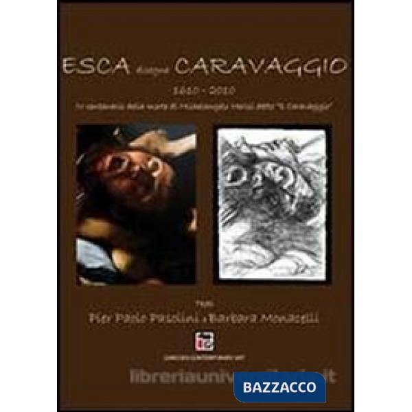 Esca disegna Caravaggio