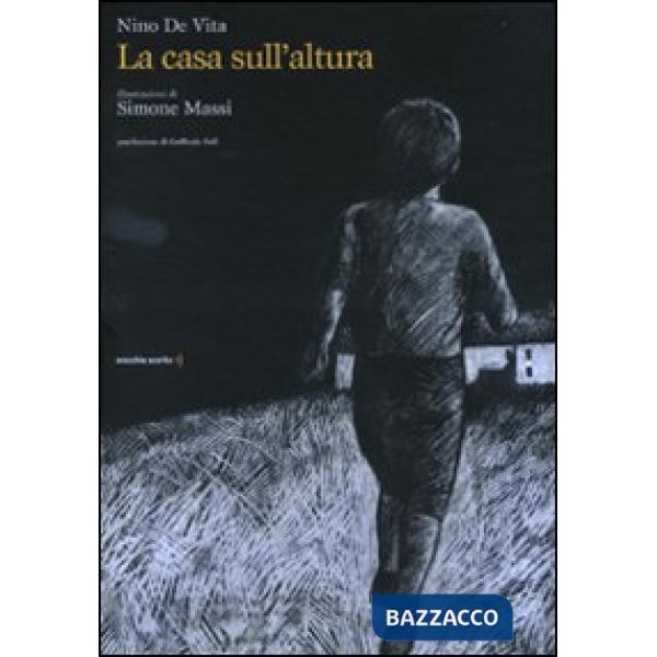 Casa sull'altura. Ediz. illustrata (La)