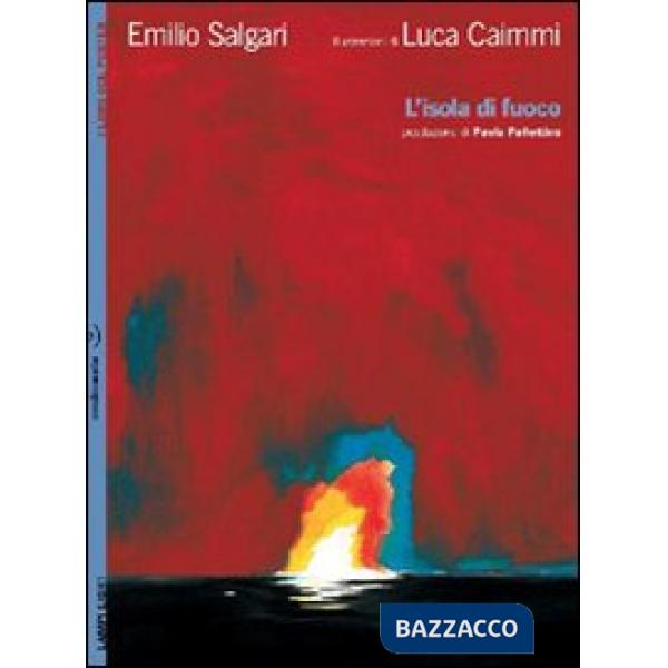 Isola di fuoco. Con poster. Ediz. illustrata (L')
