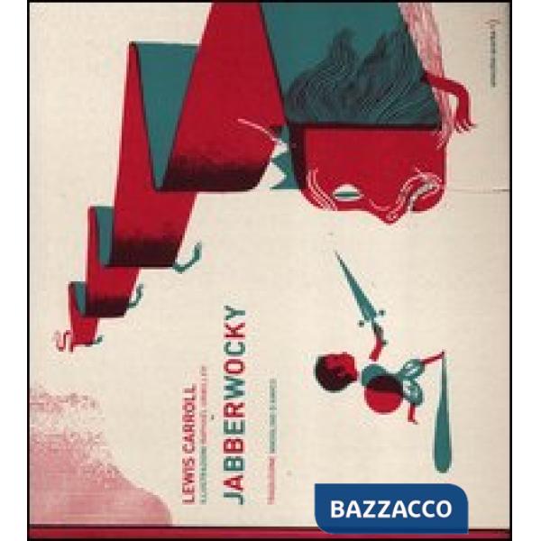 Jabberwocky. Ediz. illustrata