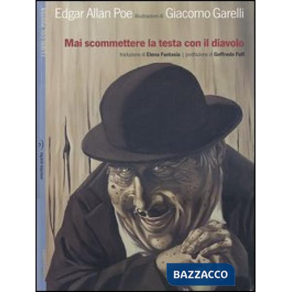 Mai scommetere la testa con il diavolo. Con poster. Ediz. illustrata