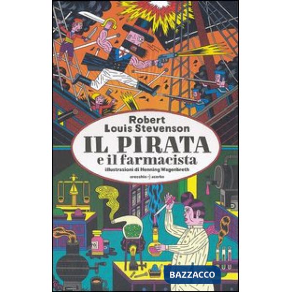 Pirata e il farmacista. Ediz. illustrata (Il)