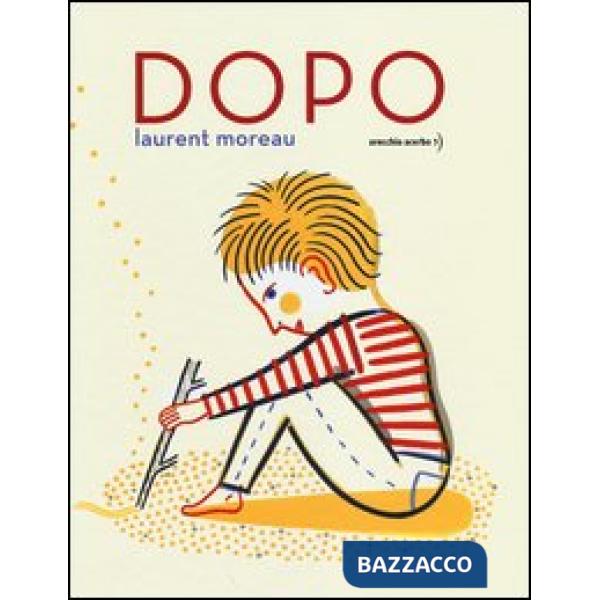 Dopo. Ediz. illustrata