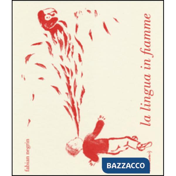 Lingua in fiamme. Ediz. illustrata (La)