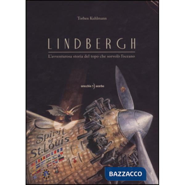 Lindbergh. L'avventurosa storia del topo che sorvolò l'oceano