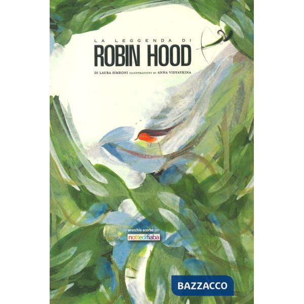 Leggenda di Robin Hood. Ediz. a colori (La)