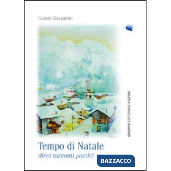 Tempo di Natale. 10 racconti poetici