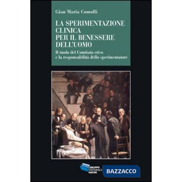 Sperimentazione clinica per il benessere dell'uomo. Il ruolo del Comitato etico 