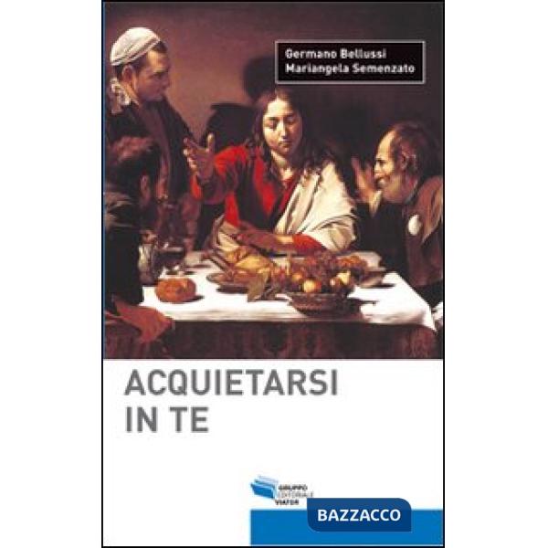 Acquietarsi in te