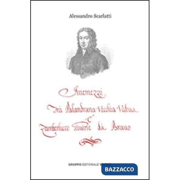 Intermezzi tra Palandrana vecchia vedova e Zamberlucco giovine da bravo