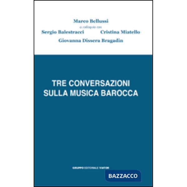 Tre conversazioni sulla musica barocca