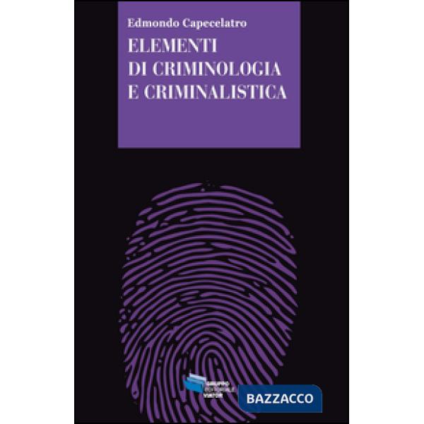 Elementi di criminologia e criminalistica