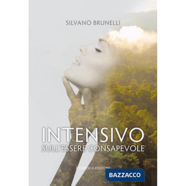 Intensivo. Sull'essere consapevole