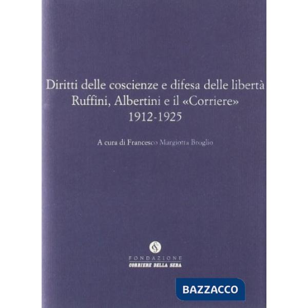 Ruffini, Albertini e il «Corriere» fra interventismo e dittatura