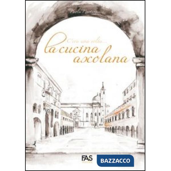 C'era una volta... la cucina ascolana