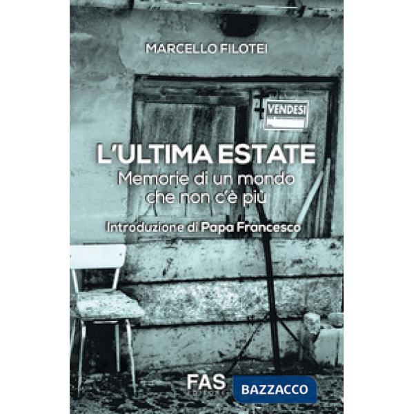 Ultima estate. Memorie di un mondo che non c'è più (L')
