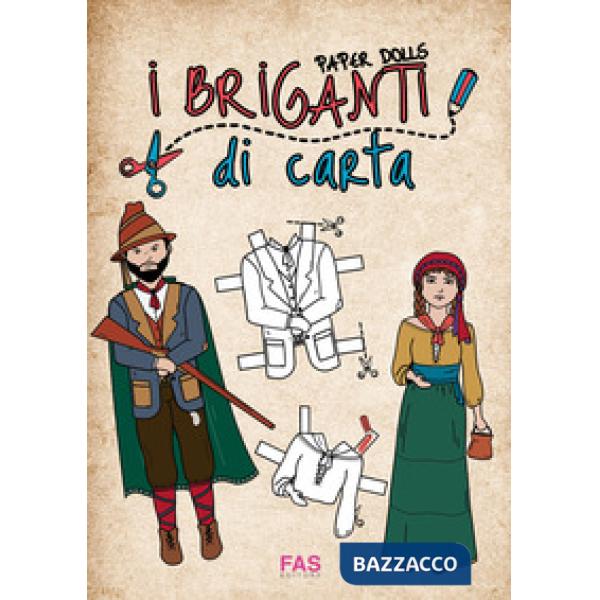 Briganti di carta. Paper dolls. Ediz. illustrata (I)