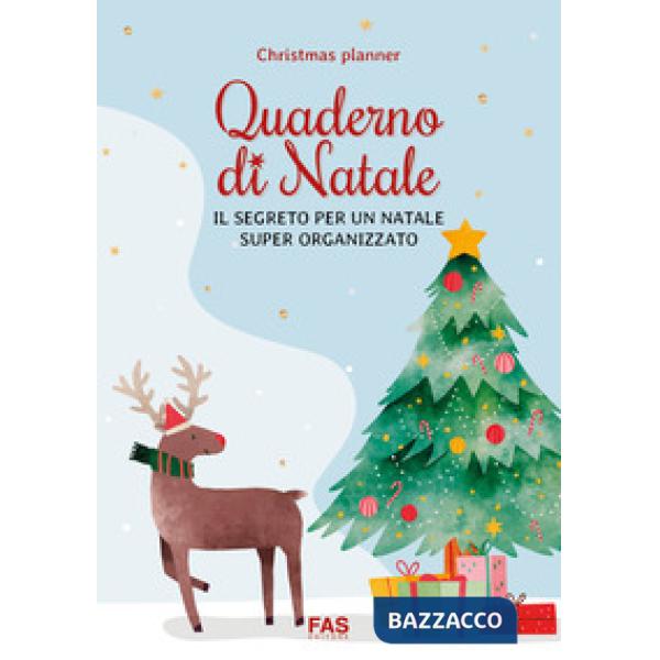 Quaderno di Natale. Christmas Planner. Il segreto per un natale super organizzato. Ediz. illustrata