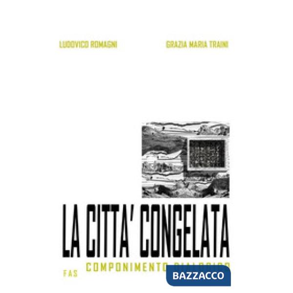Città congelata. Componimento dialogico (La)