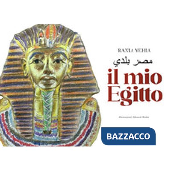 Mio Egitto. Ediz. italiana e araba (Il)