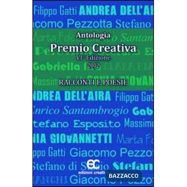 Antologia Premio Creativa (2012). Racconti e poesie