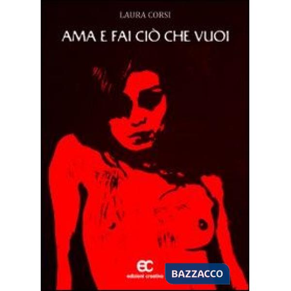 Ama e fai ciò che vuoi